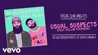 Social Club Misfits - Usual Suspects (Audio) ft. Willow Stephens