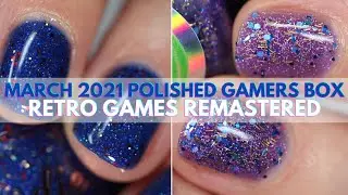 March 2021 Polished Gamers Box | Retro Games Remastered Live Swatches | Streets Ahead Style