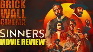 Sinners Movie Review | Brick Wall Cinema