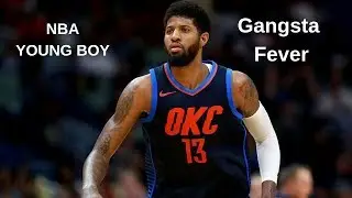 PG | NBA Youngboy - Gangsta Fever HD