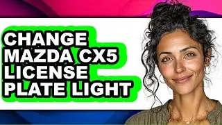 How To Change Mazda CX-5 License Plate Light (Full Guide)