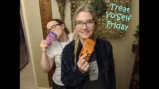 Treat Yo'Self Friday