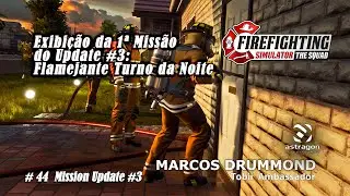 Firefighting Simulator - The Squad # 44 - Missão: Pelas Alturas - MISSION UPDATE # 3