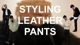 How to Style Leather Pants