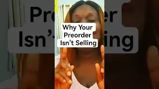 6Why your preorder isn't selling and how to fix it