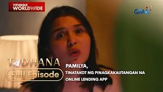 Pamilya, tinatakot ng pinagkakautangan na online lending app (Full Episode) | Tadhana