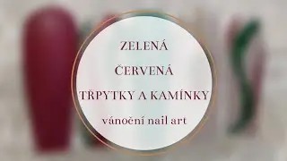 ZELENÁ A ČERVENÁ NA VÁNOCE | třpytky | kamínky | nail art | Viktorie M. NAILS