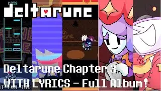 Deltarune With Lyrics - Chapter 3 Full Album