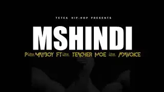MSHINDI by P.Mayboy ft. Teacher Moe & Adavoice (Msazi production)