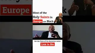 Professor John Smalls: Majority Of The Holy Saints In Europe Are BLACK!