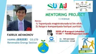 UYAJ Mentoring - Farrux Mehmonov. HANWA CO.LTD. Renewable Energy Section