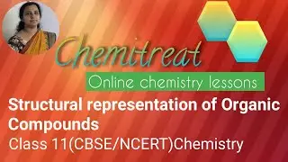Structural representation of organic compounds|Class XI|CBSE|NCERT|Chemistry|