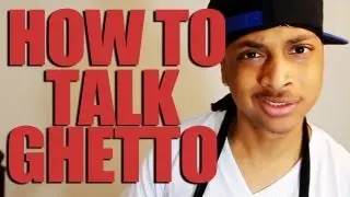 HOW TO TALK GHETTO (Hood Translator) @recklessmike