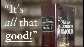 Mark Dever on William Gurnall's 'Complete Armour'