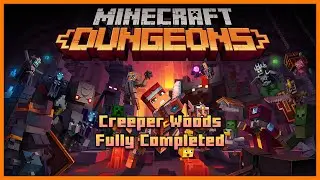 Minecraft Dungeons - Creeper Woods 100% Complete