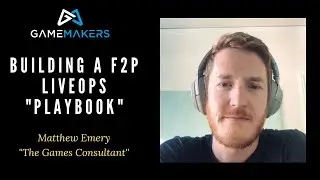 Building a F2P Liveops Playbook | ft. The Games Consultant Matt Emery