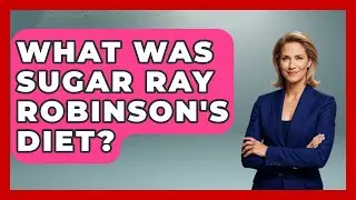 What Was Sugar Ray Robinson's Diet? - Epic Sports Tales