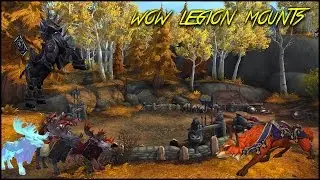 World Of Warcraft New Legion Mounts