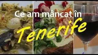 Ce am mâncat în Tenerife