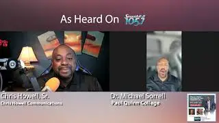 Transforming Higher Education: A Conversation w/ Dr. Michael Sorrell President of Paul Quinn College