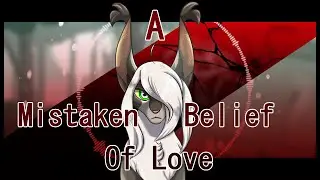 -A Mistaken Belief Of Love- Ashfur MAP