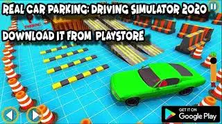Real Car Parking | Driving Simulator 2021