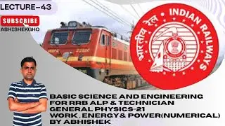 BASIC SCI. AND ENGG. FOR RRB ALP AND TECHNICIAN | Work Power Energy Numericals @ABHISHEKGHQ 
