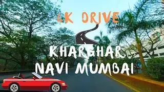 Explore Kharghar | Navi Mumbai | 4K Drive Video