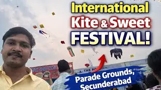 International Kite & Sweet Festival 🪁 | Parade Grounds Secunderabad | Sankranti Festival Vlog