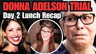Donna Adelson Trial: LIVE Lunch Break Chat (Wendi Adelson on the Stand!)