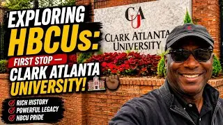 Exploring HBCUs: First Stop — Clark Atlanta University! 🏫✊