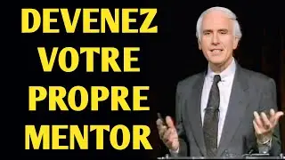Soyez votre propre mentor  Apprenez &agrave; vous guider en &eacute;tudiant les principes du succ&egrave;s