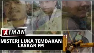Beda Versi Antara Polisi dan Pihak FPI Terkait Penembakan Pengawal Habib Rizieq - AIMAN (Bag 3)