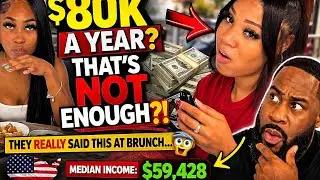 These Ladies Said An $80K A Year Job Ain't Nothing.... Do You Agree???? My Reaction