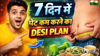 7 Din Me Pet Kam Karne Ka Desi Plan 💪 | Belly Fat Loss Hindi