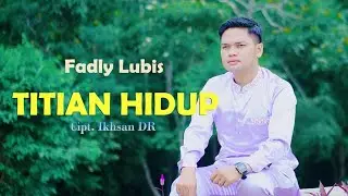 TITIAN HIDUP ( Asmidar Darwis ) || FADLY LUBIS || Cover