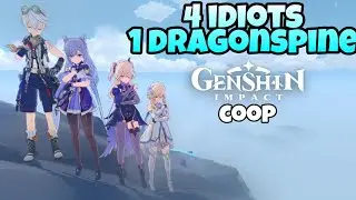 4 Idiots 1 Dragonspine|Genshin Impact Coop