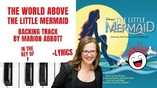 The World Above (The Little Mermaid 🧜&zwj;♀️) - Backing Track & Lyrics 🎹 *F*