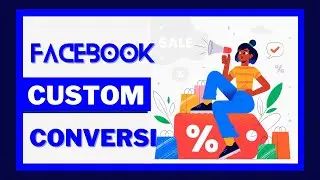 How to Setup a Custom Conversion on Facebook