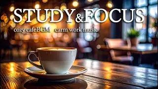 【勉強用BGM｜集中力が続くカフェジャズ】8 Hours Cozy Cafe Music for Studying & Working ☕【作業用BGM】