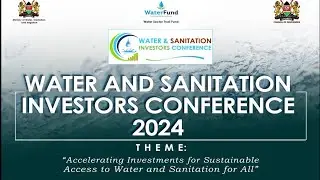 WATER AND SANITATION INVESTORS CONFERENCE 2024 (DAY2)