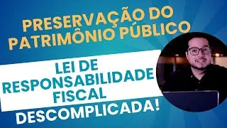 LRF (Aula 38) - Preservação do Patrimônio Público (Arts. 44 a 46).