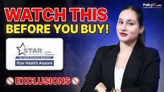 Star Health Assure Insurance Policy: Exclusions | Watch this before you buy!!! | PolicyX.com