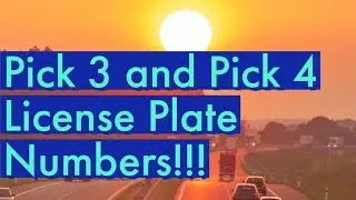Pick 3 and Pick 4 License Plate Numbers!!!