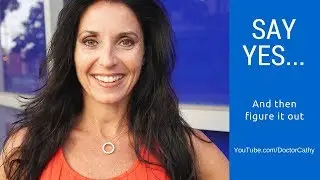 Say YES to Opportunities