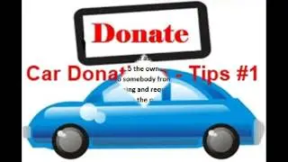 vehicle donations,car charitable donation,Car Donations   Tips #1