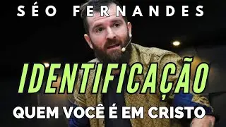 DESCUBRA A SUA IDENTIDADE ORIGINAL - SÉO FERNANDES pregação