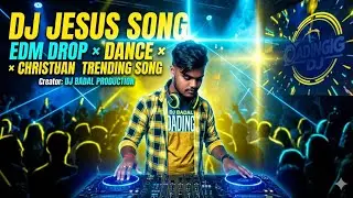 DJ JESUS SONG - EDM DROP &times; DANCE &times; CHRISTIAN TRENDING SONG #djremix #djsong #viralvideo
