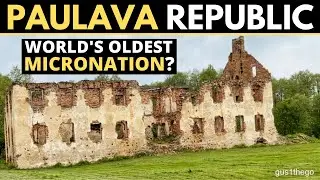 СТАРЕЙШАЯ В МИРЕ МИКРОНАЦИЯ? (Республика Паулава)