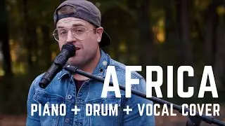 Africa- Toto (Piano | Vocal | Drum Cover)